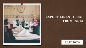 Export Linen to UAE from India