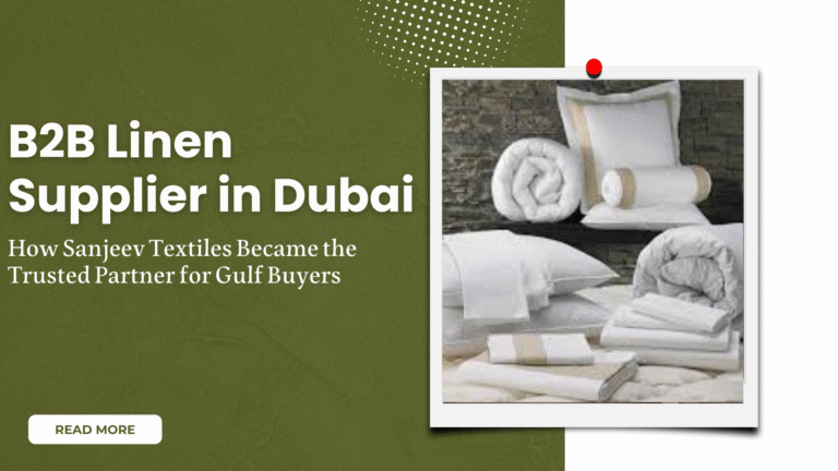 B2B Linen Supplier in Dubai