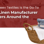 Indian Linen Manufacturer