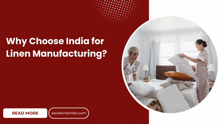 Why Choose India for Linen