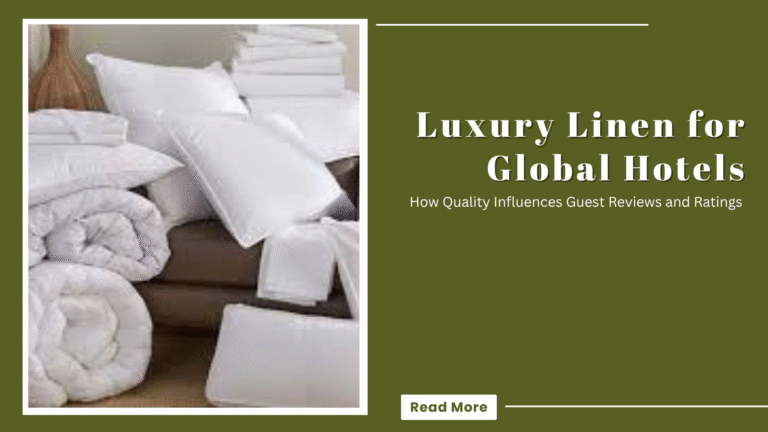Luxury Linen for Global Hotels