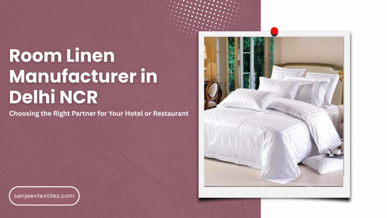 Room Linen Manufacturer in Delhi