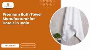 Premium Bath Towel Manufacturer