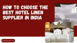 Hotel linen supplier in India