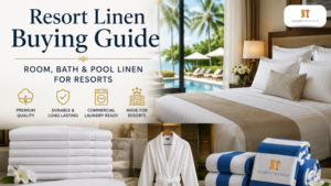 resort linen buying guide