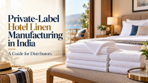 Private-Label Hotel Linen Manufacturing